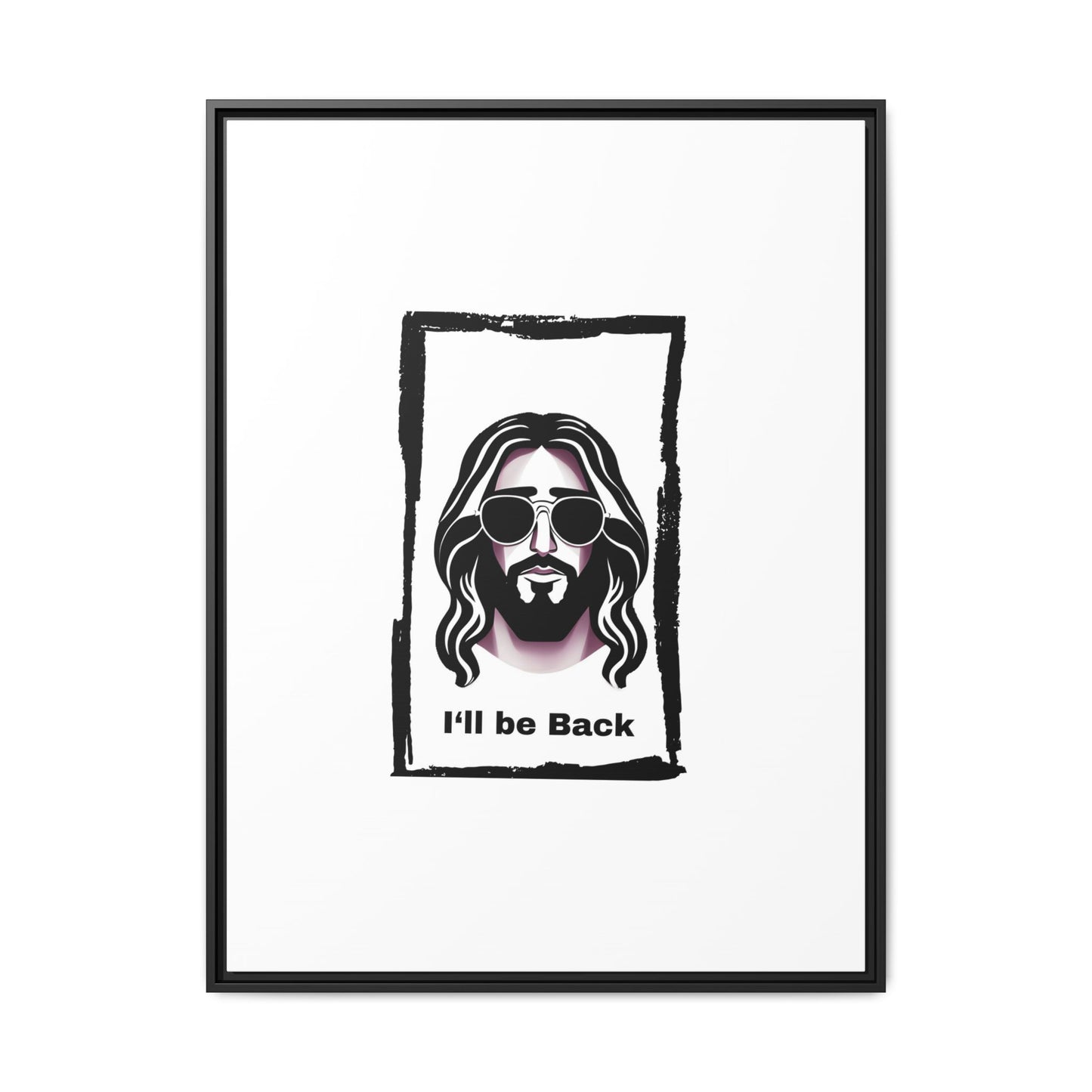 "I'll Be Back...Jesus" Matte Canvas, Framed (Multi-color)