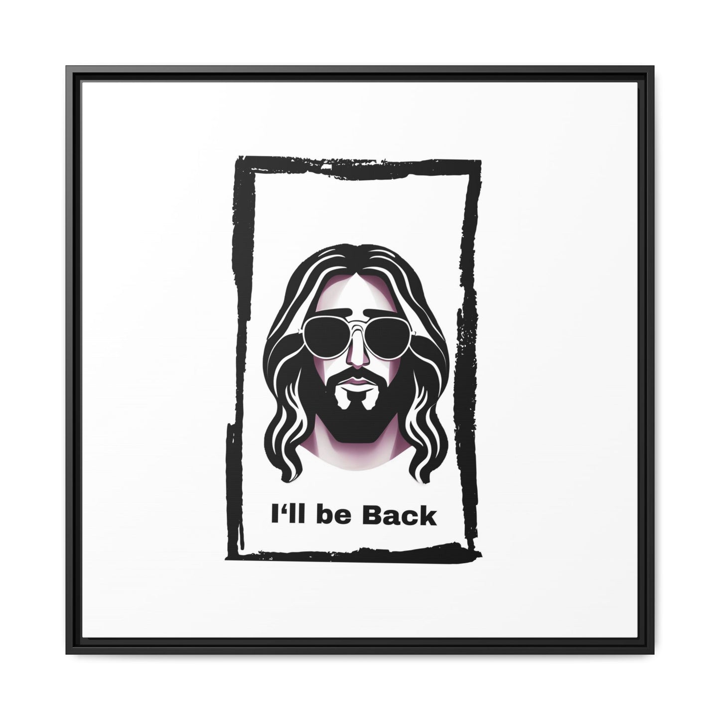 "I'll Be Back...Jesus" Matte Canvas, Framed (Multi-color)