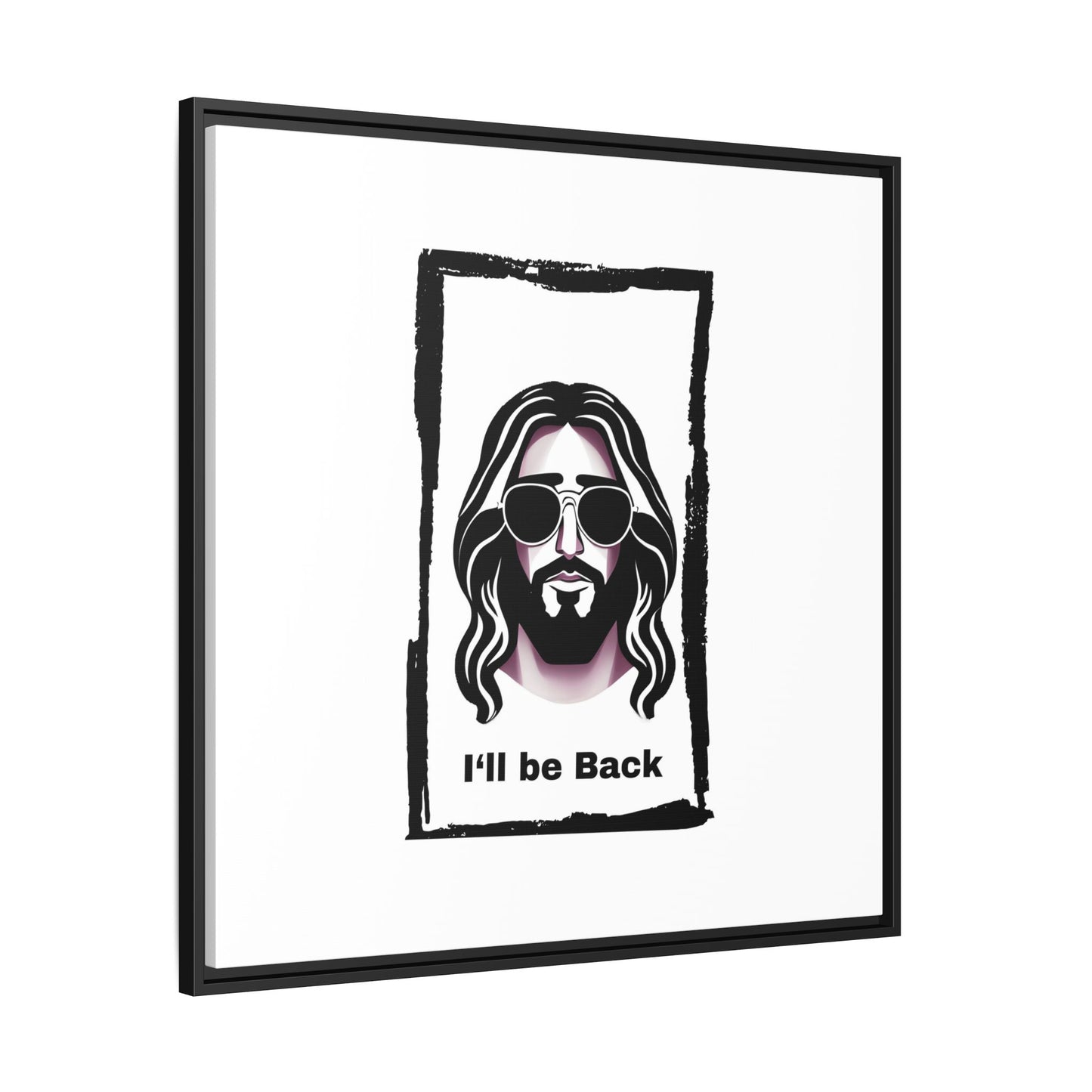 "I'll Be Back...Jesus" Matte Canvas, Framed (Multi-color)