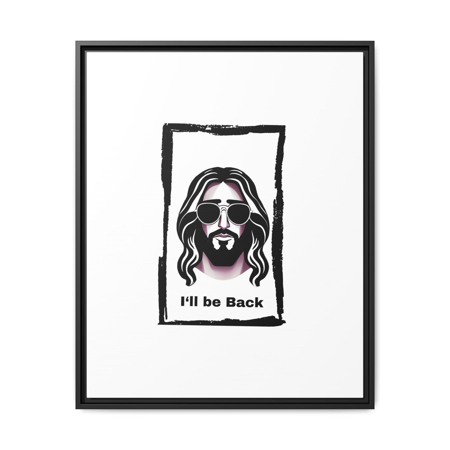 "I'll Be Back...Jesus" Matte Canvas, Framed (Multi-color)