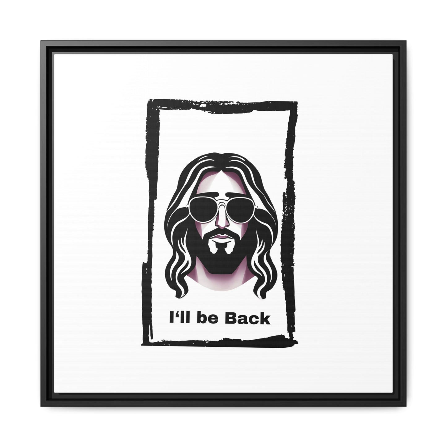 "I'll Be Back...Jesus" Matte Canvas, Framed (Multi-color)