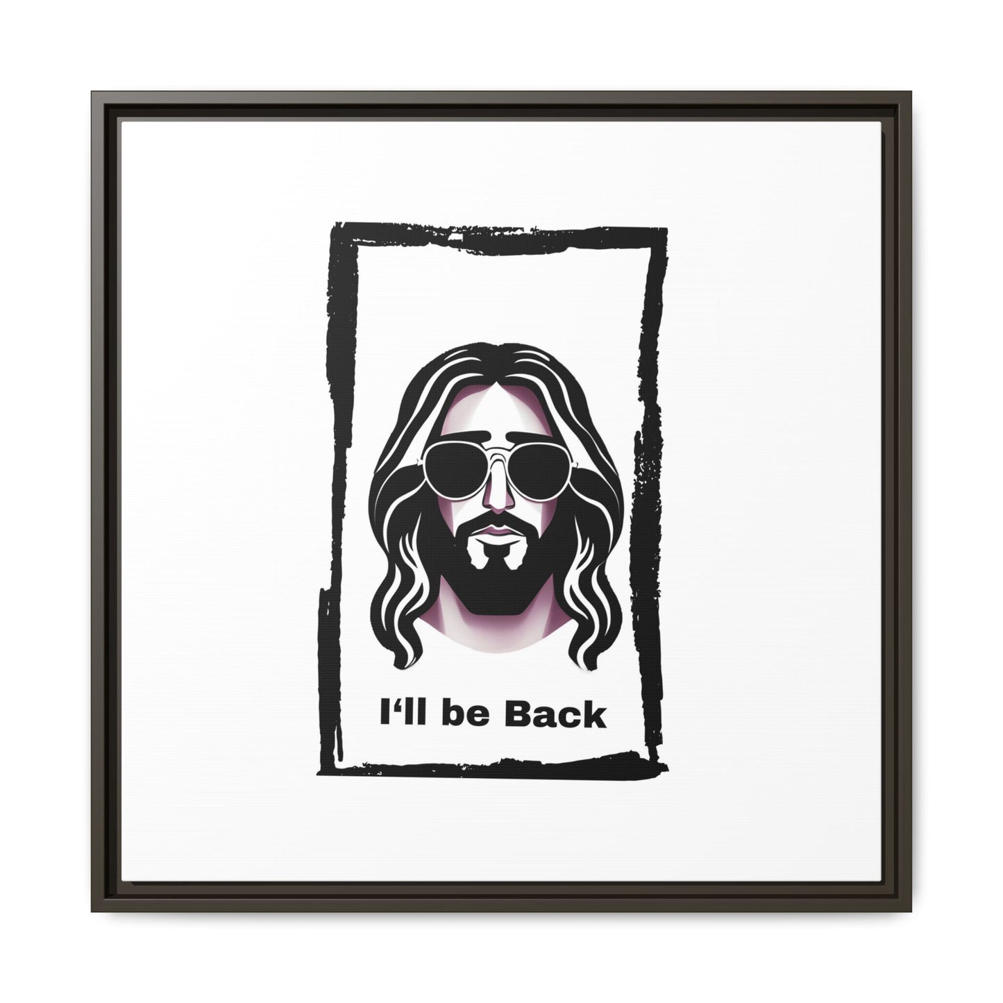 "I'll Be Back...Jesus" Matte Canvas, Framed (Multi-color)