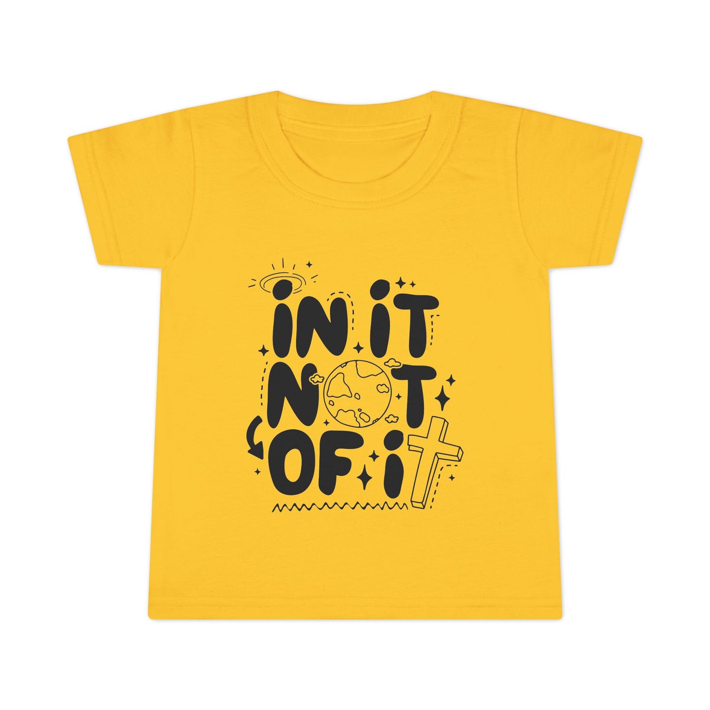 In it Not of it Toddler T-shirt