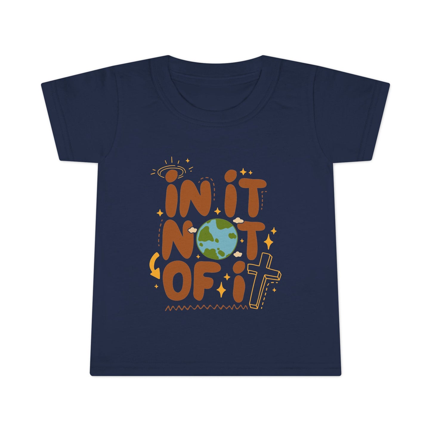 In it Not of it Toddler T-shirt