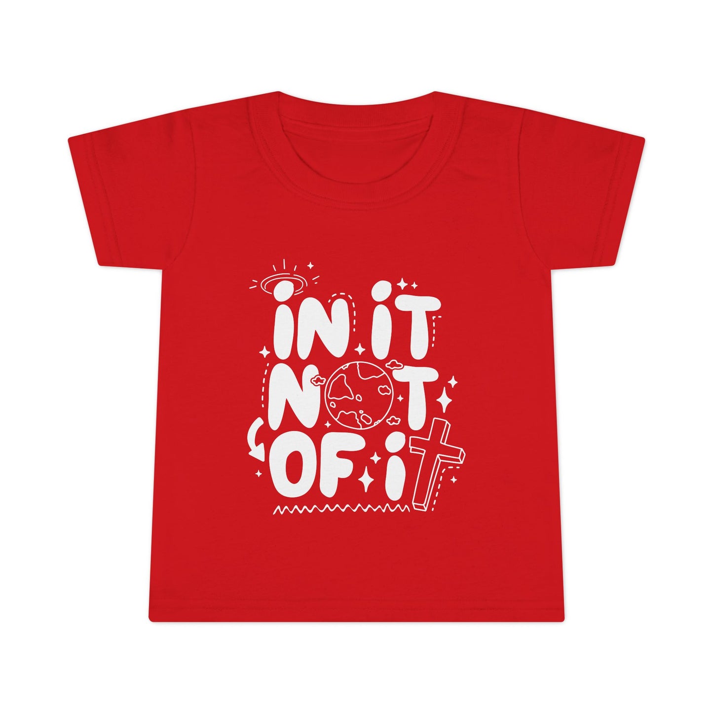 In it Not of it Toddler T-shirt